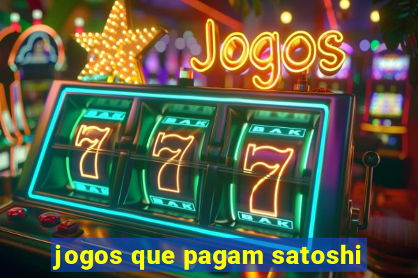 jogos que pagam satoshi